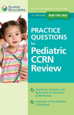 2026 6th Edition Practice Questions for Pediatric CCRN Review Book