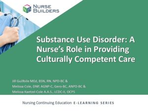 Substance Use Disorder: A Nurse’s Role in Providing Culturally Competent Care