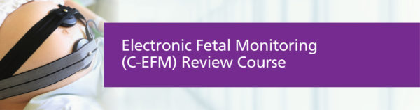 Electronic Fetal Monitoring Certification Review Course - Nurse Builders