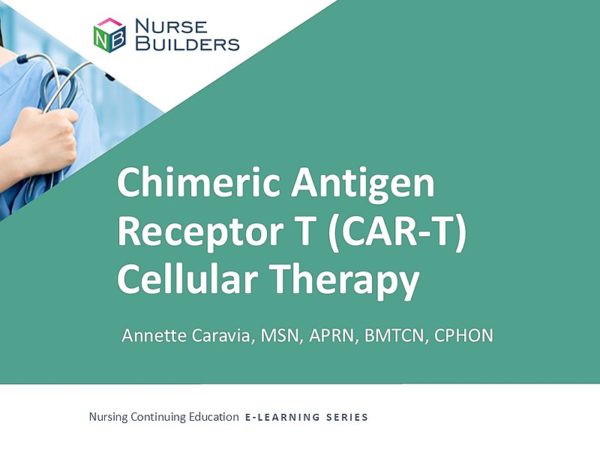 Chimeric Antigen Receptor T ( CAR-T) Cellular Therapy