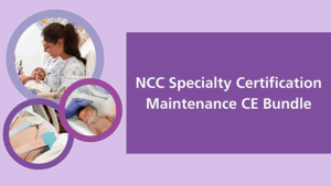 NCC Specialty Certification Maintenance CE Bundle