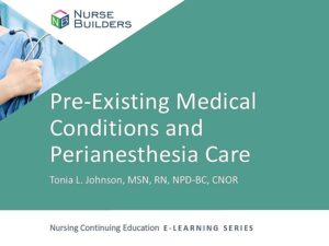 Pre-Existing Medical Conditions and Perianesthesia Care