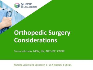 Orthopedic Surgery Considerations