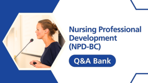 2025 Digital Q&A Bank – 100 Practice Questions and Rationales for NPD-BC