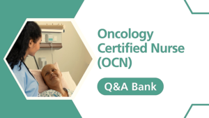 2023 Digital Q&A Bank – 100 Practice Questions and Rationales for OCN