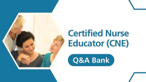 2025 Digital Q&A Bank – 100 Practice Questions and Rationales for CNE