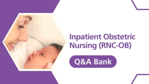 2025 Digital Q&A Bank – 100 Practice Questions and Rationales for RNC-OB