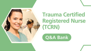 2022 Digital Q&A Bank – 100 Practice Questions and Rationales for TCRN