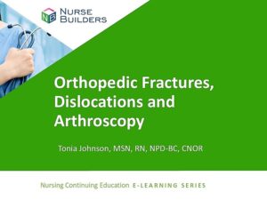 Orthopedic Fractures, Dislocations and Arthroscopy